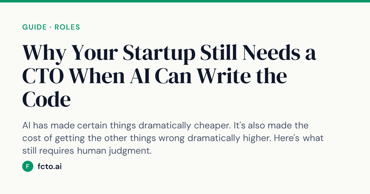 Why Your Startup Still Needs a CTO When AI Can Write the Code | FCTO